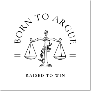 Born to Argue, Raised to Win - Women in Law Posters and Art